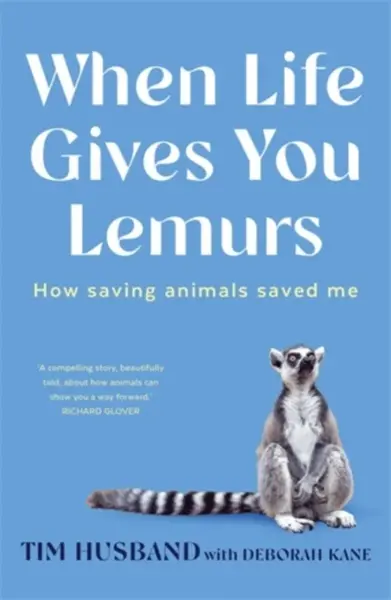 When Life Gives You Lemurs - Deborah Kane, Tim Husband