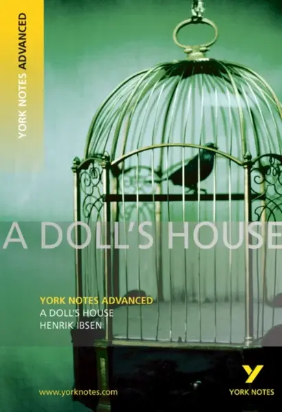 A Doll's House: York Notes Advanced - for 2026, 2027 exams - Henrik Ibsen