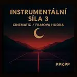 ppkpp – Instrumentální Síla 3 Cinematic / Filmová hudba