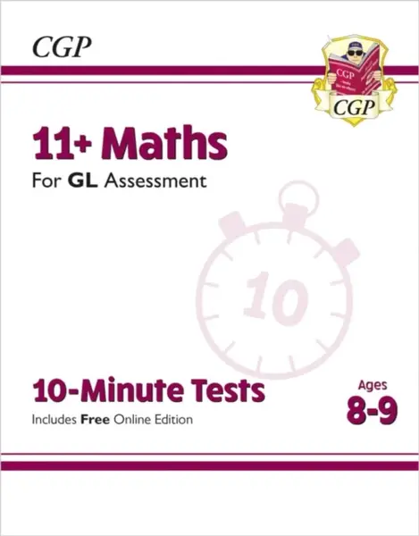 11+ GL 10-Minute Tests: Maths - Ages 8-9 (with Online Edition) - CGP Books