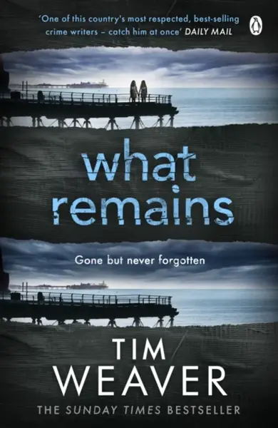 What Remains - Tim Weaver