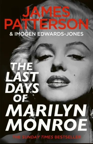 The Last Days of Marilyn Monroe - James Patterson, Imogen Edwards-Jones