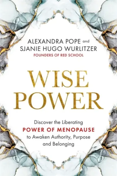 Wise Power - Sjanie Hugo Wurlitzerová, Alexandra Pope