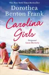 Carolina Girls - Dorothea Benton Frank