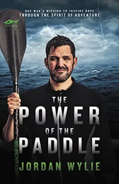 The Power of the Paddle - Jordan Wylie