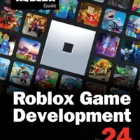 Roblox Game Development in 24 Hours - Official Roblox Books