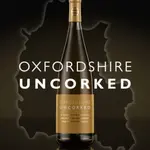 Oxfordshire Uncorked - Marcus Rees