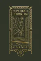 The Picture of Dorian Gray (The Gothic Chronicles Collection): Deluxe Edition - Oscar Wilde
