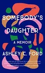 Somebody's Daughter - Ford Ashley C.