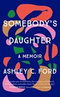 Somebody's Daughter - Ford Ashley C.