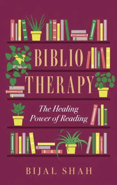 Bibliotherapy - Bijal Shah