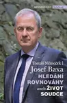 Hledání rovnováhy aneb Život soudce (Defekt) - Tomáš Němeček, Josef Baxa
