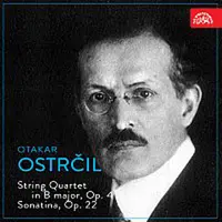 Různí interpreti – Ostrčil: Smyčcový kvartet H dur, Sonatina, op. 22