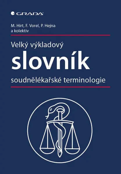 E-kniha: Velký výkladový slovník soudnělékařské terminologie od Hirt Miroslav