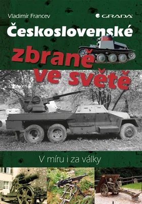 E-kniha: Československé zbraně ve světě od Francev Vladimír