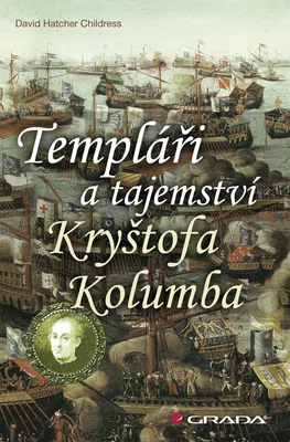E-kniha: Templáři a tajemství Kryštofa Kolumba od Childress Hatcher David