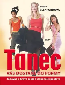 Tanec vás dostane do formy (poškozená) - Blenfordová Natalie