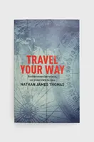 Knížka Exisle Publishing Travel Your Way, Nathan James Thomas