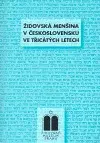 Židovská menšina v Československu ve 30. letech - Miloš Pojar, Blanka Soukupová, Marie Zahradníková