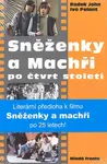 Sněženky a machři po čtvrt století (poškozená) - Radek John, Ivo Pelant