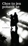 Chce to jen pobavit se (poškozená) - Eva Kadlecová