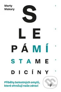 Slepá místa medicíny (Příběhy bolestných omylů, které ohrožují naše zdraví) - kniha z kategorie Psychologie
