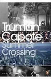 Summer Crossing - Truman Capote