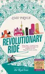 Revolutionary Ride - Pryce Lois