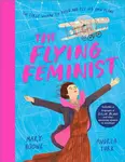 The Flying Feminist - Mary Boone