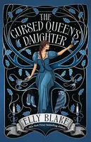 The Cursed Queen's Daughter - Blake Elly