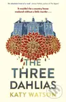 The Three Dahlias ('An absolute treat of a read with all the ingredients of a vintage murder mystery' Janice Hallett) - kniha z kategorie Detektivky,…