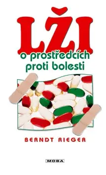 Lži o prostředcích proti bolesti (poškozená) - Berndt Rieger