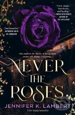 Never the Roses - Lambert K. Jennifer - kniha z kategorie Fantasy