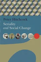 Seriality and Social Change - Peter Hitchcock