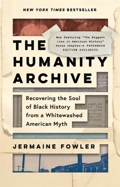 The Humanity Archive - Jermaine  Fowler