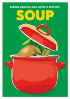 Soup - Blanca Valencia, Mei Chin, Dee Laffan