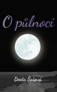 O půlnoci - Beata Šašová