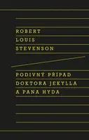 Podivný případ doktora Jekylla a pana Hyda - Robert Louis Stevenson