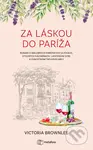 Za láskou do Paríža (Román o malebných parížskych uličkách, útulných kaviarňach, lahodnom syre a ľúbostnom trojuholníku) - kniha z kategorie…