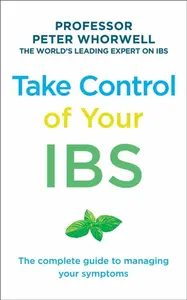 Take Control of your IBS - Peter Whorwell