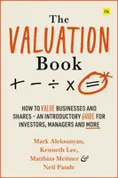 The Valuation Book - Kenneth Lee, Neil Pande, Matthias Meitner, Mark Aleksanyan