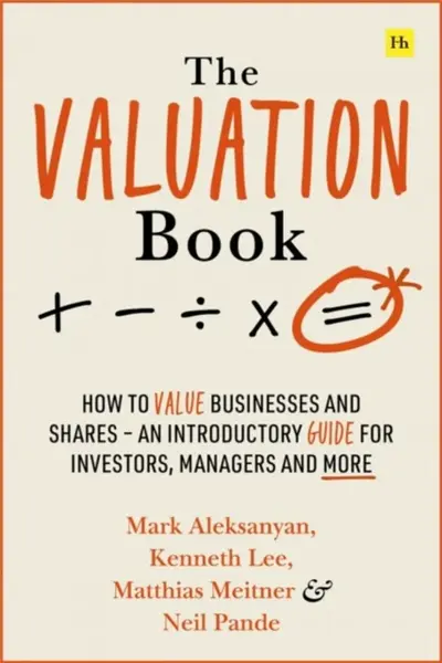The Valuation Book - Kenneth Lee, Neil Pande, Matthias Meitner, Mark Aleksanyan