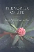 The Vortex of Life - Lawrence Edwards
