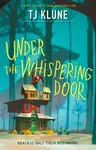 Under the Whispering Door - TJ Klune