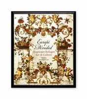 Europe Divided: Huguenot Refugee Art and Culture - Tessa Murdoch