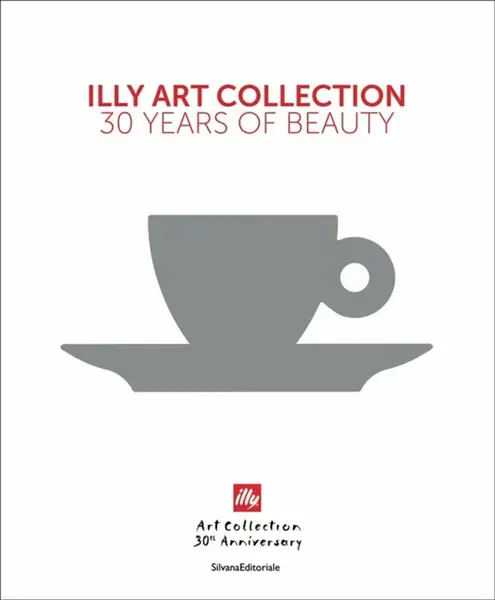illy Art Collection - Andrea Illy, Matteo Thun, Cristina Scocchia, Carlo Bach