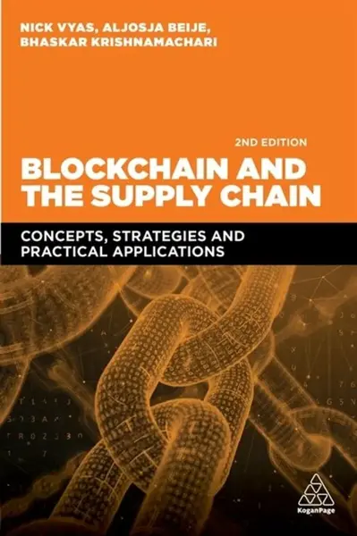 Blockchain and the Supply Chain - Aljosja Beije, Nick  Vyas, Bhaskar Krishnamachari