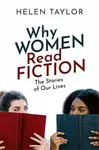 Why Women Read Fiction - Taylor Helen
