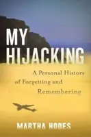 My Hijacking - Martha Hodes