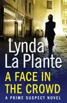 Prime Suspect 2: A Face in the Crowd - Lynda La Plante